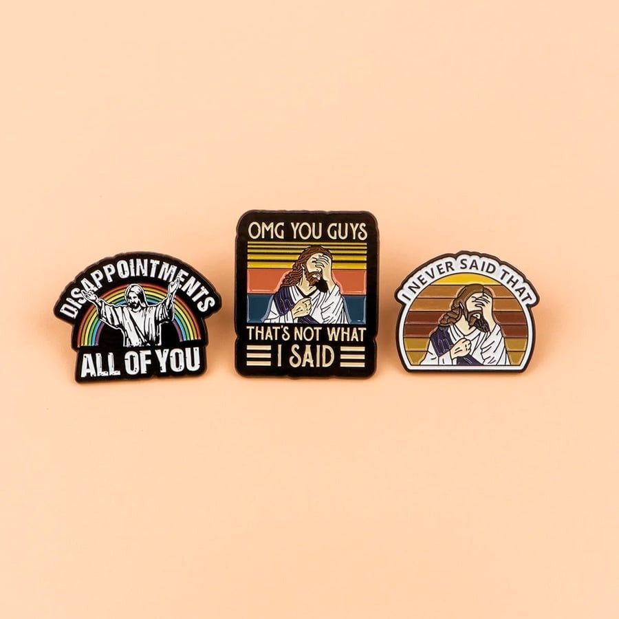 Never Said That Funny Enamel Pin