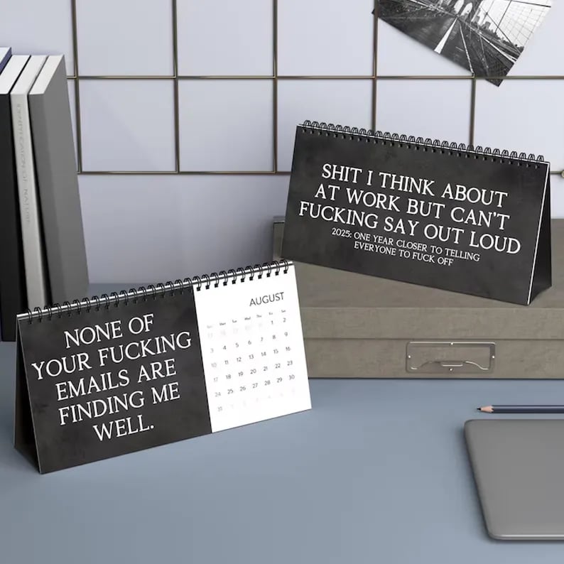 2025 Desk Calendar for Tired-Ass Employees-Shit I Want To Say At Work But Can't