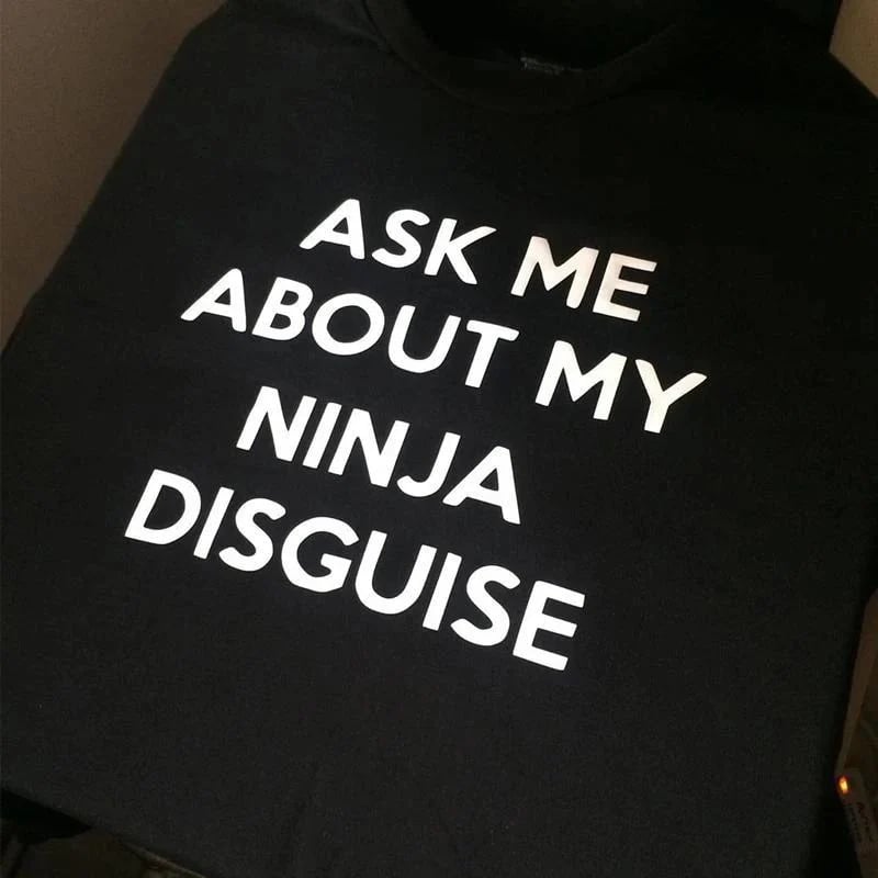 🔥 49% OFF - Ninja Disguise T-shirt