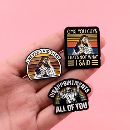 Never Said That Funny Enamel Pin