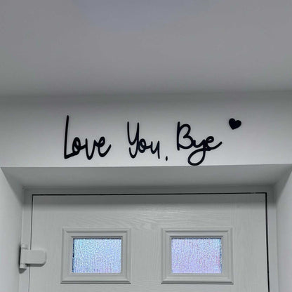Bye Love You Wooden Script Sign Hallway Home Door